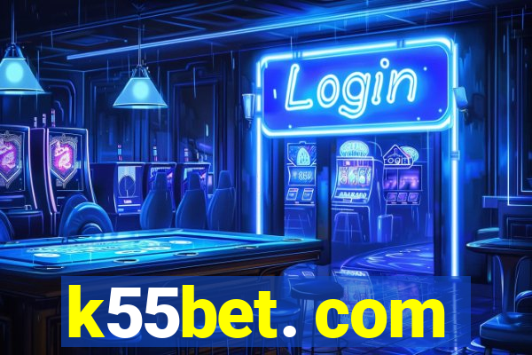 k55bet. com